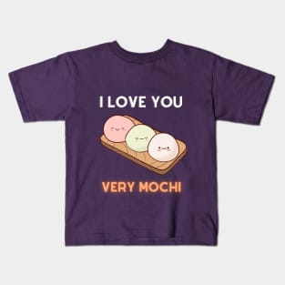 I LOVE YOU VERY MOCHI Kids T-Shirt